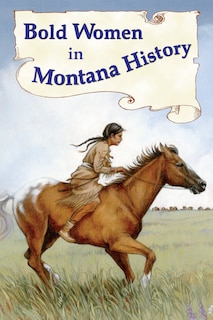 Front cover_Bold Women in Montana History
