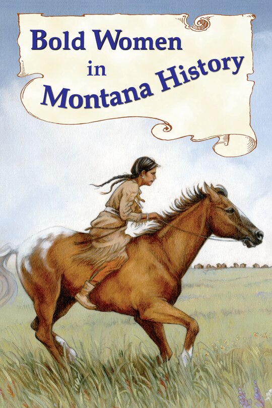 Front cover_Bold Women in Montana History
