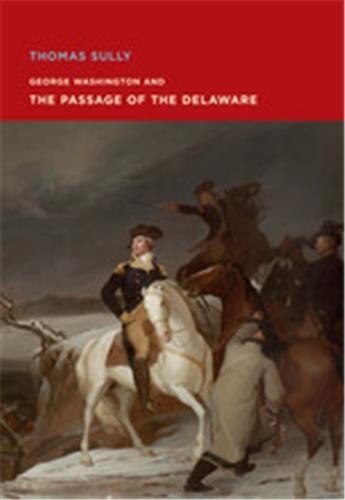 Front cover_Thomas Sully: George Washington and The Passage of the Delaware