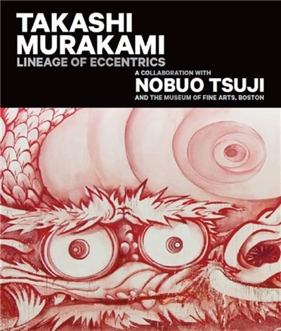 Takashi Murakami: Lineage of Eccentrics: A Collaboration with Nobuo Tsuji and the Museum of Fine Arts, Boston image number 0