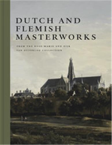 Front cover_Dutch And Flemish Masterworks From The Rose-marie And Eijk Van Otterloo Collection