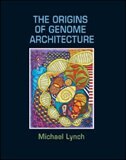 The Origins of Genome Architecture