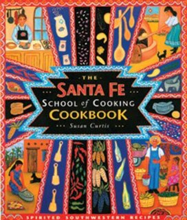 Couverture_Santa Fe School of Cooking Cookbook