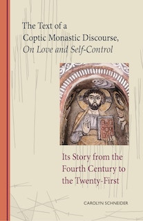Front cover_The Text of a Coptic Monastic Discourse on Love and Self-Control