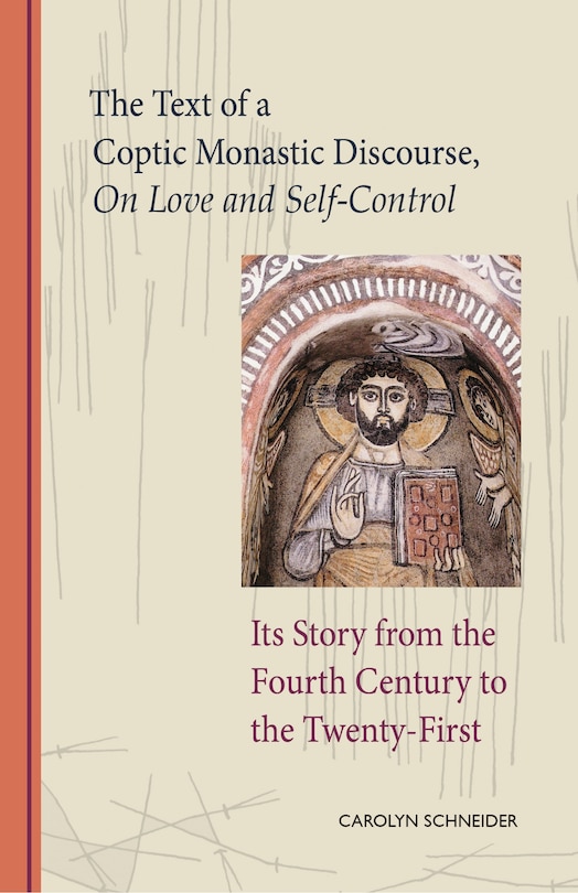 Front cover_The Text of a Coptic Monastic Discourse on Love and Self-Control
