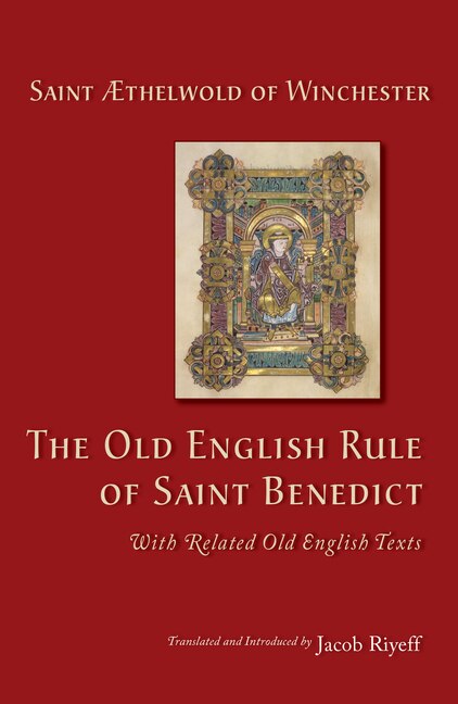 Front cover_The Old English Rule of Saint Benedict