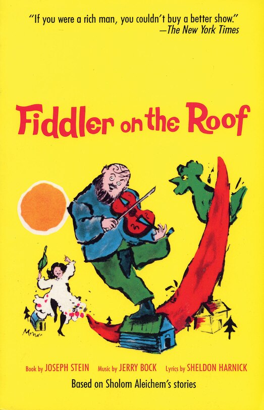 Fiddler On The Roof: Based on Sholom Aleichem's Stories