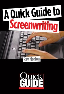 Front cover_A Quick Guide To Screenwriting
