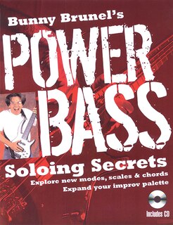 Front cover_Bunny Brunel's Power Bass: Soloing Secrets