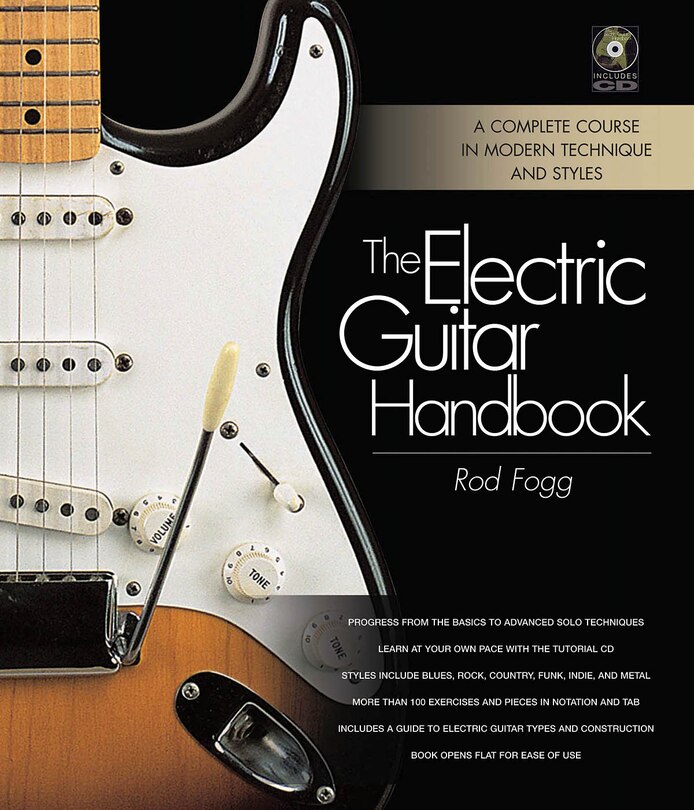 The Electric Guitar Handbook: A Complete Course in Modern Technique and Styles