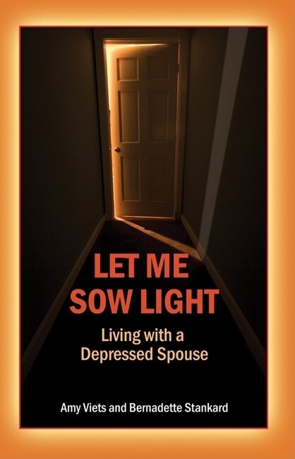 Let Me Sow Light: Living with a Depressed Spouse