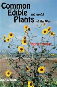 Common Edible Useful Plants of the West