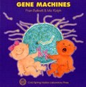Front cover_Enjoy Your Cells Series: Book 4 Gene Machines