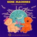 Front cover_Enjoy Your Cells Series: Book 4 Gene Machines