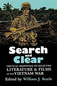 Search And Clear: Critical Responses to Selected Literature and Films of the Vietnam War