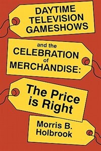 Couverture_Daytime Television Gameshows and the Celebration of Merchandise