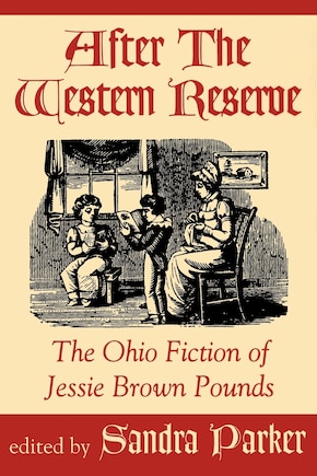 After the Western Reserve: The Ohio Fiction of Jessie Brown Pounds