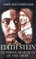 Edith Stein: St. Teresa Benedicta Of The Cross