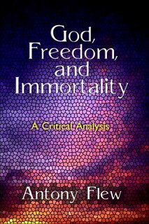 Front cover_God, Freedom And Immortality