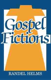 Gospel Fictions by Randel Helms