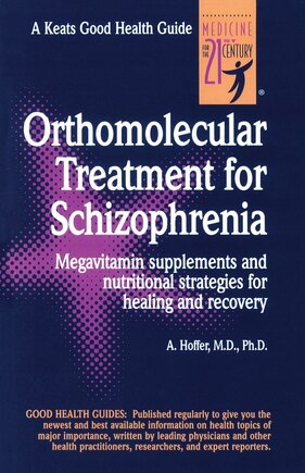 Orthomolecular Treatment for Schizophrenia