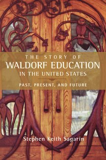 Front cover_The Story of Waldorf Education in the United States