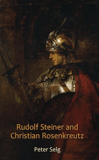 Front cover_Rudolf Steiner and Christian Rosenkreutz