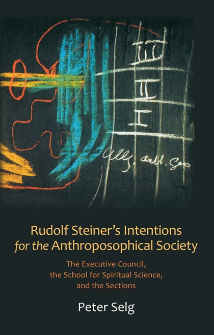 Front cover_Rudolf Steiner's Intentions for the Anthroposophical Society