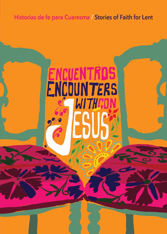 Encuentros con Jesús / Encounters with Jesus: Historias de fe para Cuaresma / Stories of Faith for Lent