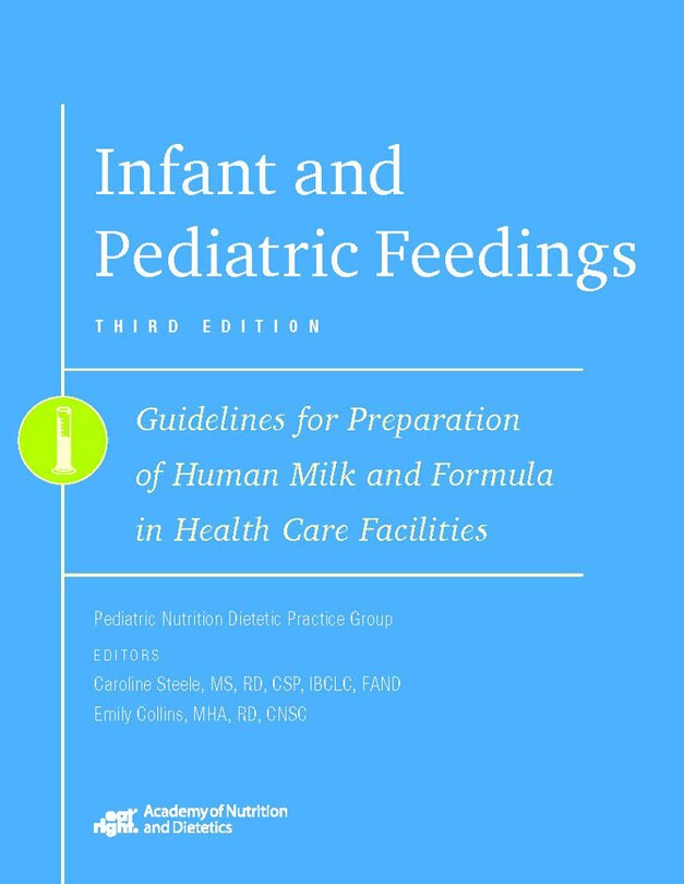 Infant And Pediatric Feedings: Guidelines For Preparation Of Human Milk And Formula In Health Care Facilities