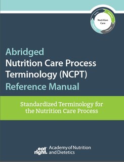 Couverture_Abridged Nutrition Care Process Terminology (ncpt) Reference Manual