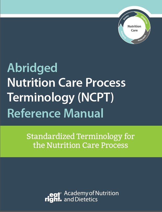 Couverture_Abridged Nutrition Care Process Terminology (ncpt) Reference Manual