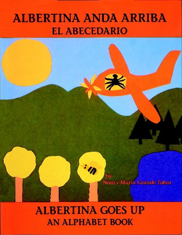 Front cover_Albertina anda arriba: el abecedario / Albertina Goes Up: An Alphabet Book (Spanish Bilingual Edition)