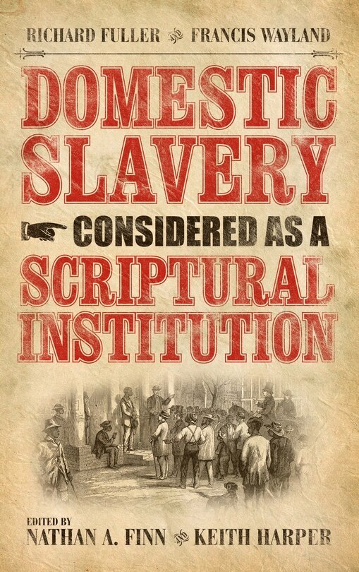Front cover_Domestic Slavery Considered as a Scriptural Institution