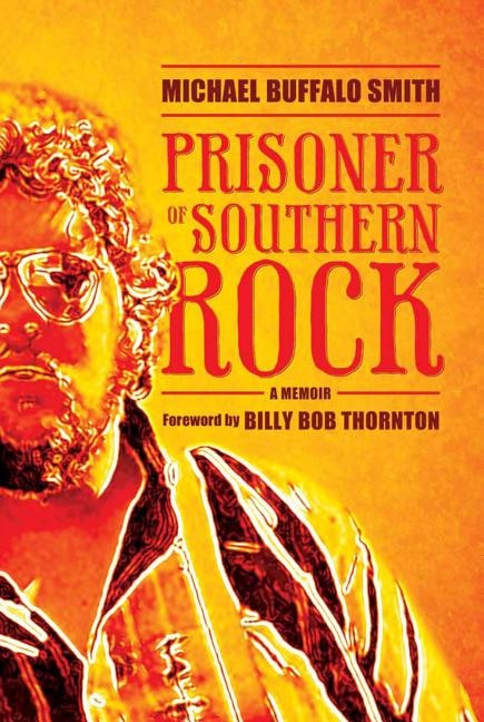 Prisoner of Southern Rock: A Memoir