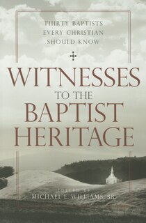 Front cover_Witnesses to the Baptist Heritage