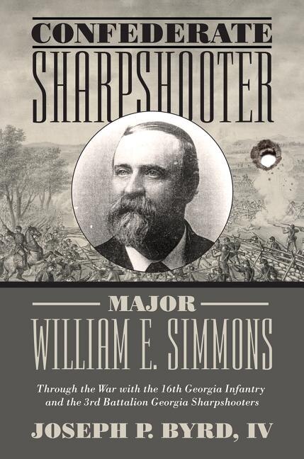 Front cover_Confederate Sharpshooter Major William E. Simmons