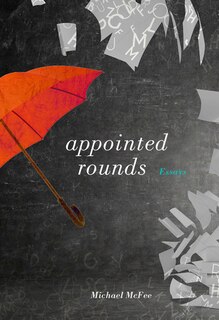 Appointed Rounds: Essays
