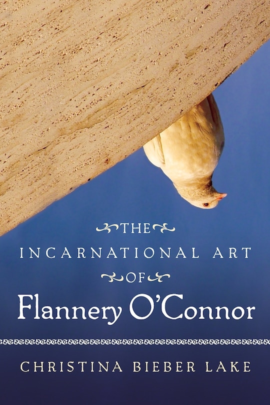 Couverture_The Incarnational Art of Flannery O'Connor
