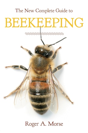 The New Complete Guide To Beekeeping