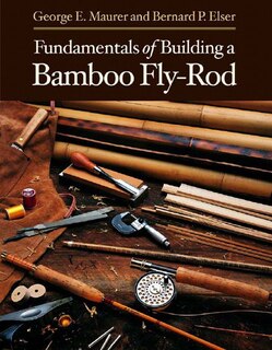Front cover_Fundamentals of Building A Bamboo Fly Rod