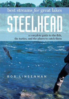 Front cover_Best Streams For Great Lakes Steelhead