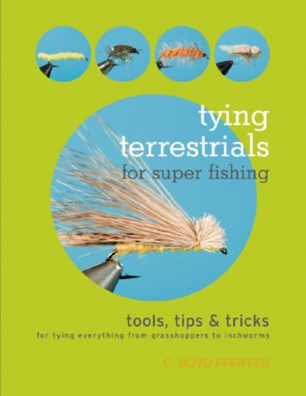 Front cover_Tying Terrestrials For Super Fishing