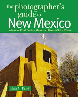 Front cover_The Photographers Guide To New Mexico