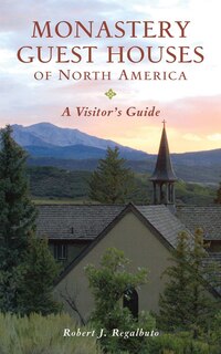 Front cover_Monastery Guest Houses Of North America Fifth Edition