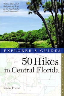 Front cover_Explorer's Guide 50 Hikes In Central Florida