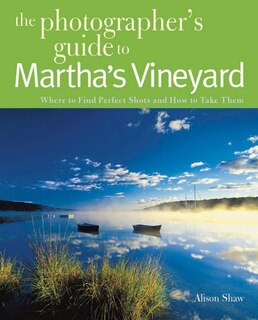 Front cover_The Photographer's Guide To Martha's Vineyard