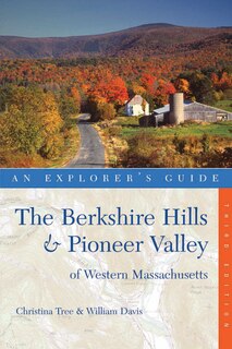 Couverture_Explorer's Guide The Berkshire Hills And Pioneer Valley 3rd Edtn