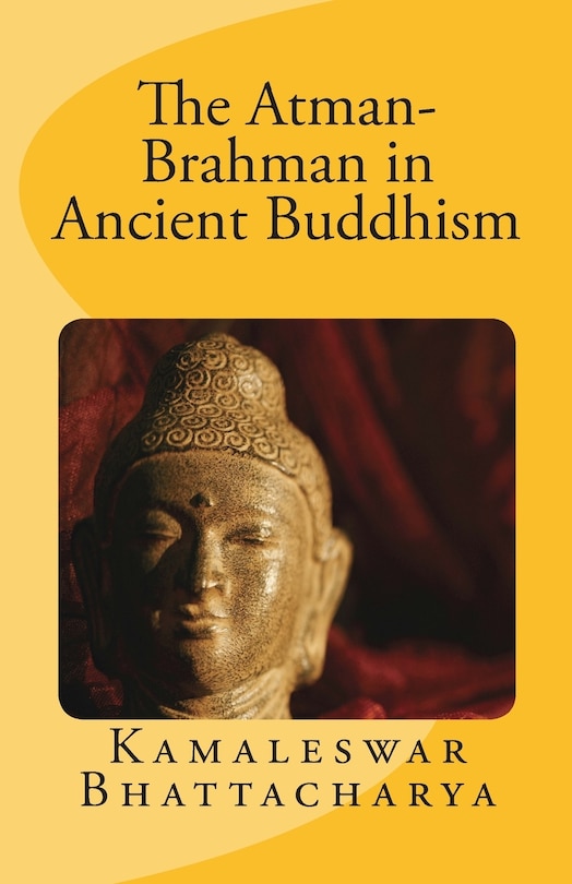 Front cover_The Atman-Brahman in Ancient Buddhism