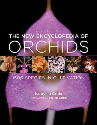 The New Encyclopedia Of Orchids: 1500 Species In Cultivation